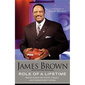 Role of a Lifetime: Reflections on Faith, Family, and Significant Living -- Jame
